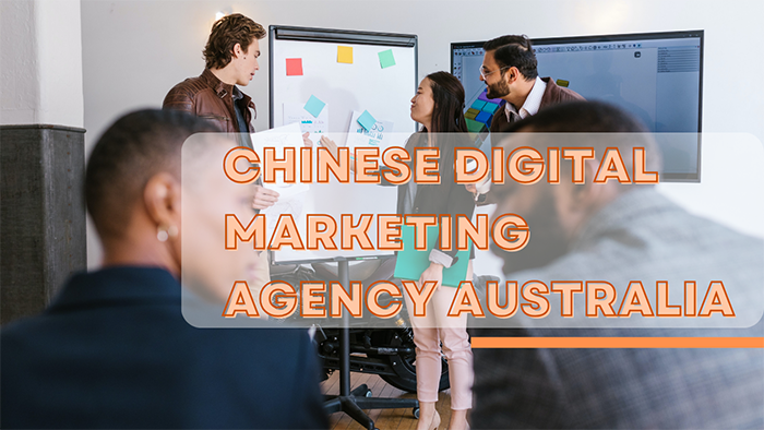 Chinese Digital Marketing Agency Australia